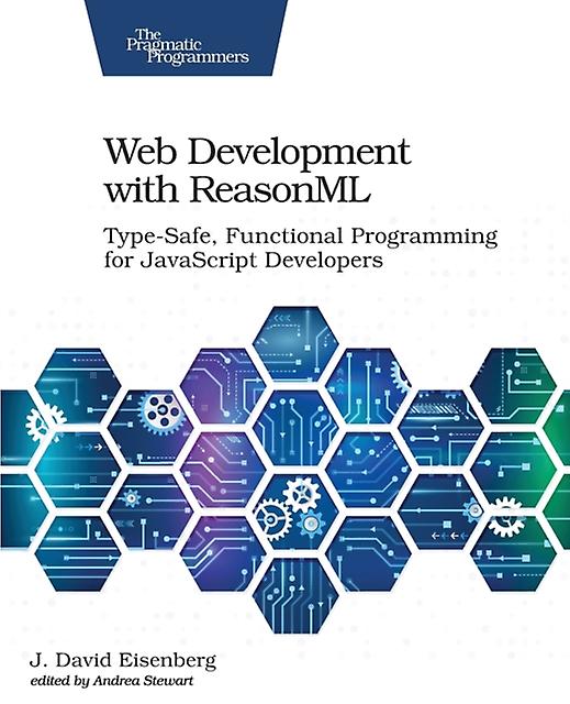 Web Development With Reasonml by J. David Eisenberg Paperback