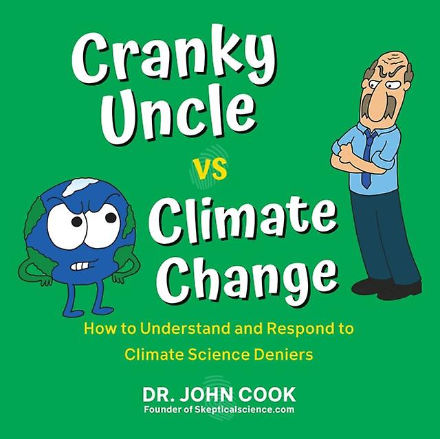 Cranky Uncle Vs. Climate Change by John Cook Paperback