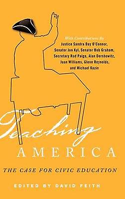 Teaching America by David J. Feith Hardback Book