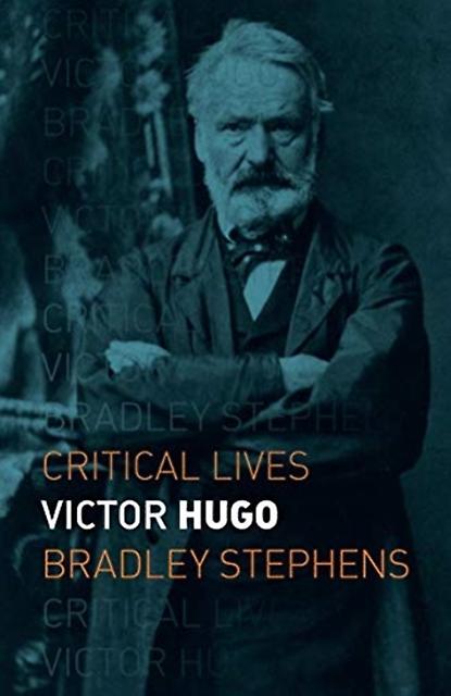 Victor Hugo by Bradley Stephens Paperback Book
