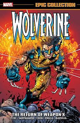 Wolverine Epic Collection: The Return of Weapon X