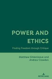 Power And Ethics by Andrew Crowden Hardback Book