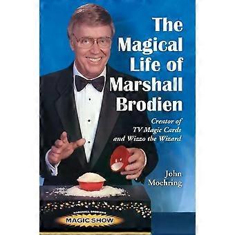 The Magical Life Of Marshall Brodien Creator Of Tv Magic Cards And Wizzo The Wiz - John Moehring