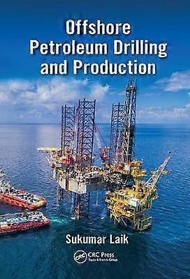 Offshore Petroleum Drilling and Production