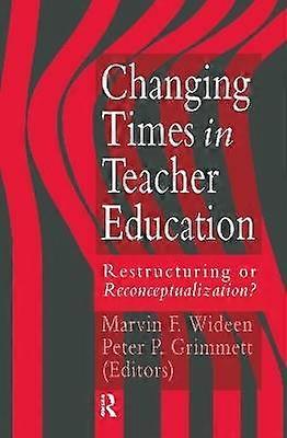 Changing Times In Teacher Education
