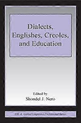 Dialects Englishes Creoles and Education