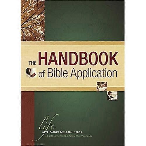 The Handbook of Bible Application (Life Application Reference Library)