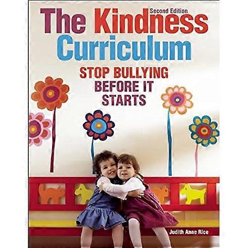 The Kindness Curriculum: Stop Bullying Before It Starts