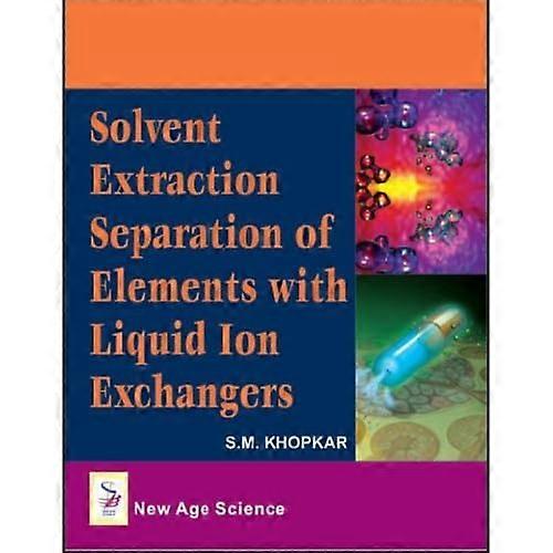 Solvent Extraction Separation of Elements with Liquid Ion Exchangers