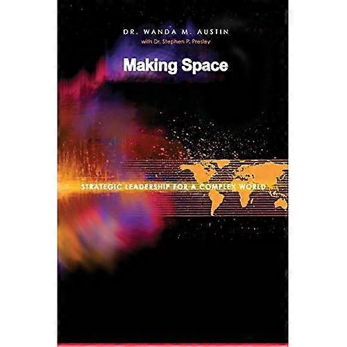 Making Space: Strategic Leadership for a Complex World