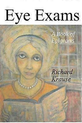 Eye Exams: A Book of Epigrams