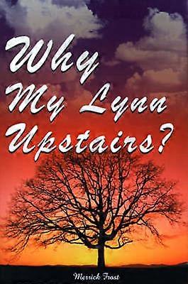 Why My Lynn Upstairs