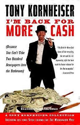 I'm Back for More Cash