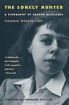 Le chasseur solitaire - Une biographie de Carson McCullers