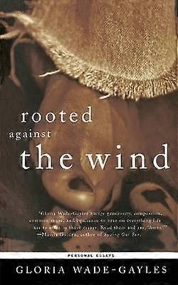 Rooted Against the Wind