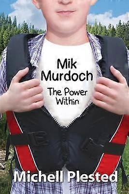 Mik Murdoch The Power Within 2 Mik Murdoch Boy Superhero