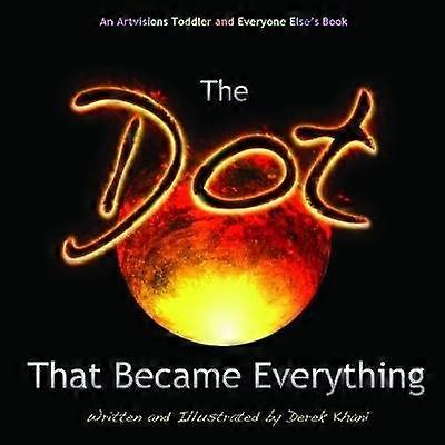 The Dot That Became Everything