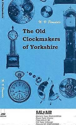The Old Clockmakers Of Yorkshire