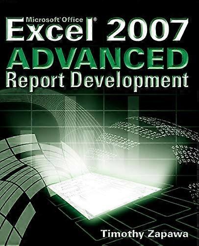 Excel 2007 Advanced Report Development