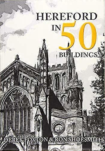 Hereford in 50 Buildings