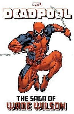 Deadpool: The Saga of Wade Wilson