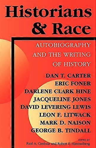 Historians and Race: Autobiography and the Writing of History
