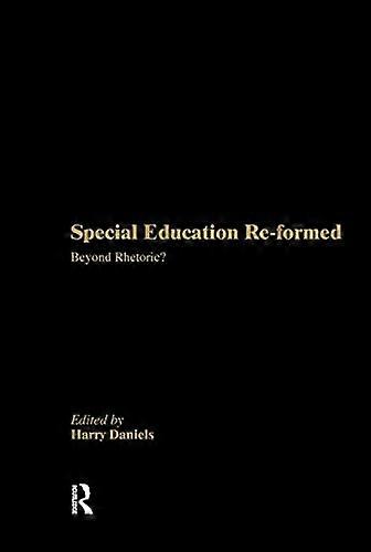 Special Education Reformed: Inclusion Beyond Rhetoric?