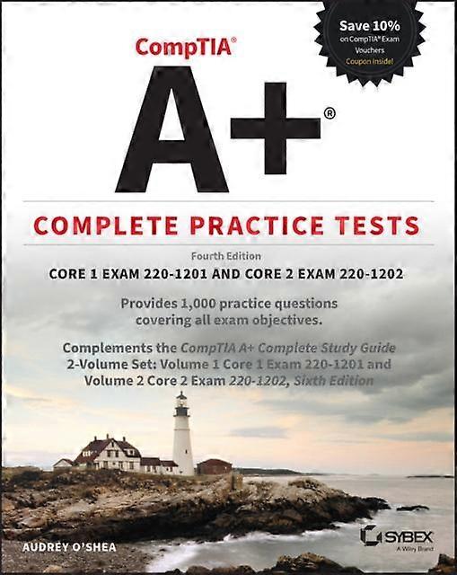 Comptia A Complete Practice Tests - Sybex Study Guide - Audrey O'Shea - Computer hardware - John Wiley & Sons Inc - Paperback