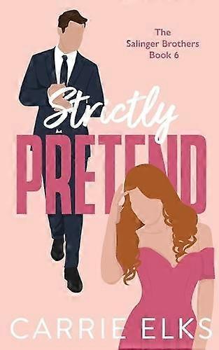 Strictly Pretend - Carrie Elks