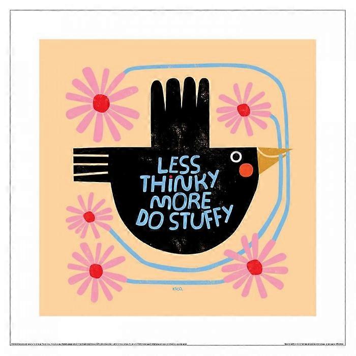 Kate Smith Co. Less Thinky More Do Stuffy Print