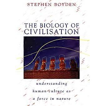 Die Biologie der Zivilisation