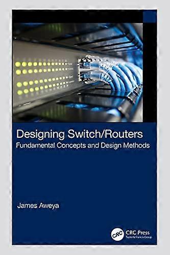Designing Switch Routers: Fundamental Concepts and Design Methods