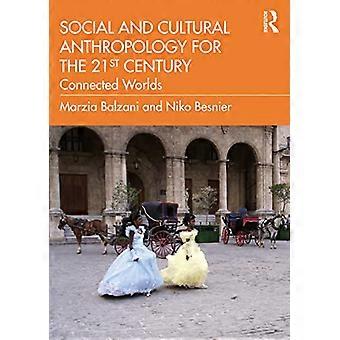 Connexions : Présentation de l’anthropologie socioculturelle pour le 21e siècle