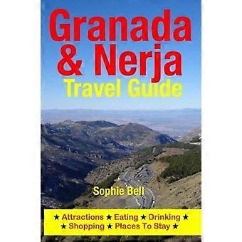 Granada & Nerja Reiseführer : Sehenswürdigkeiten, Essen, Trinken, Einkaufen & Übernachten