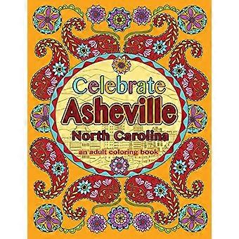 Celebrate Asheville, North Carolina: An Adult Coloring Book (Beautiful Adult Coloring Books)
