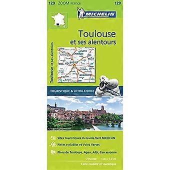 Toulouse ja lähialueet - Zoom Kartta 129: Kartta (Michelin Zoom Maps)
