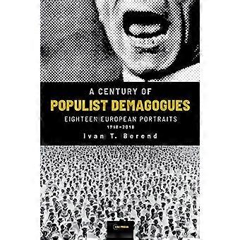 Et århundre med populistiske demagogues: Atten europeiske portretter, 1918-2018