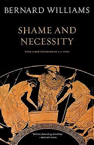 Shame and Necessity (Sather Classical Lectures) (Sather Classical Lectures)