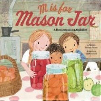 M Is For Mason Jar - Carolyn Bennett Fraiser