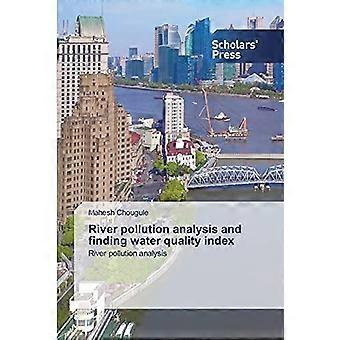 River pollution analysis and finding water quality index river pollution analysis