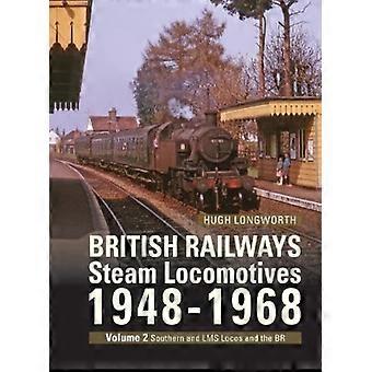 Stoomlocomotieven van British Railways 1948-68: Deel 2 Voormalige Southern-, LMS- en BR-standaardlocomotieven