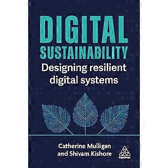 Digital Sustainability Designing Resilient Digital Systems
