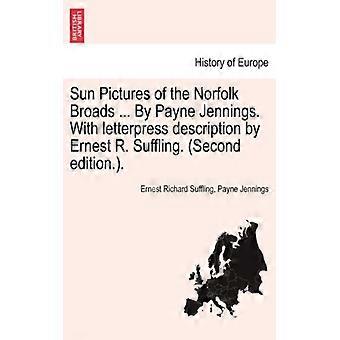 Sun Pictures Of The Norfolk Broads. By Payne Jennings. With Letterpress Descri - Ernest Richard Suffling - Paperback - English Book - History
