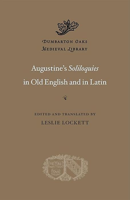 Augustines Soliloquies In Old English And In Latin Hardback Book