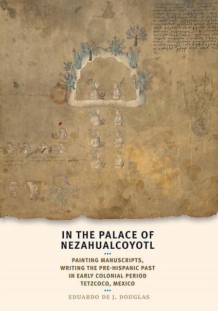 In The Palace Of Nezahualcoyotl by Eduardo de J. Douglas Paperback Book