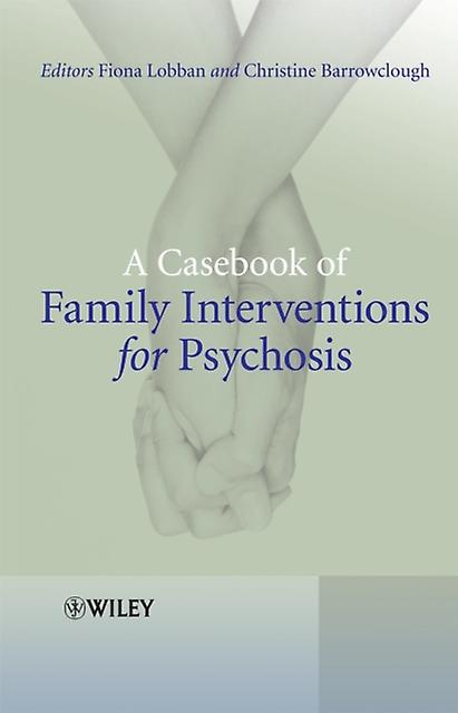 A Casebook Of Family Interventions For Psychosis Paperback Book
