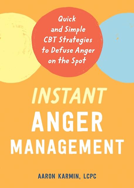 Instant Anger Management - Aaron Karmin - Psychology - New Harbinger Publications - Paperback