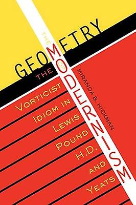 The Geometry Of Modernism by Miranda B. Hickman Paperback
