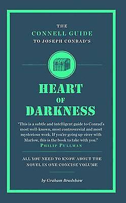 The Connell Guide To Joseph Conrads Heart Of Darkness by Graham Bradshaw Paperback Book