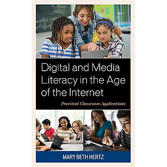 Digital And Media Literacy In The Age Of The Internet by Mary Beth Hertz Hardback Book